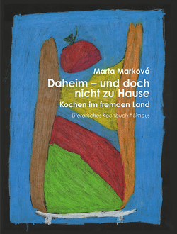 Daheim – und doch nicht zu Hause von Marková,  Marta