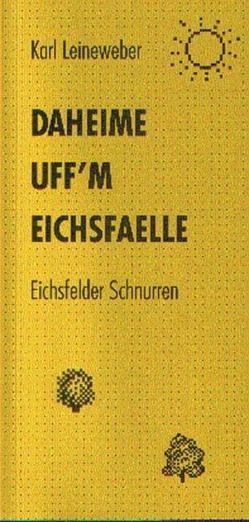 Daheime uff’m Eichsfaelle von Leineweber,  Karl