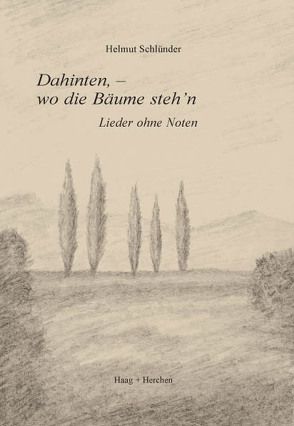 Dahinten, – wo die Bäume steh’n von Schlünder,  Helmut