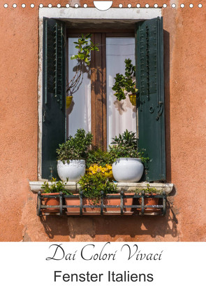 Dai Colori Vivaci – Fenster Italiens (Wandkalender 2023 DIN A4 hoch) von Zabel,  Benita