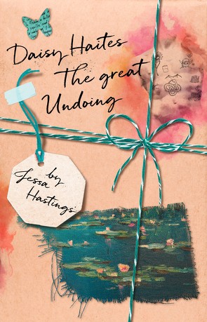 Daisy Haites – The Great Undoing von Hastings,  Jessa, Jooß,  Regina, Koblischke,  Kristina, Petroll,  Nora