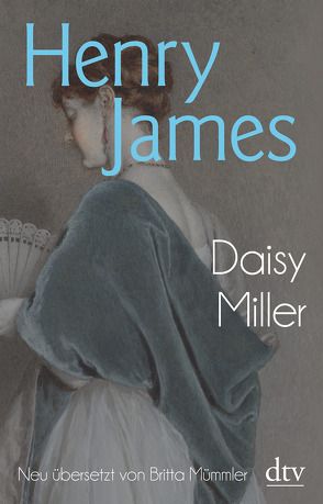 Daisy Miller von James,  Henry, Mümmler,  Britta