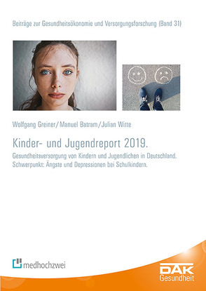 DAK Kinder- und Jugendreport 2019 von Batram,  Manuel, Greiner,  Wolfgang, Storm,  Andreas, Witte,  Julian