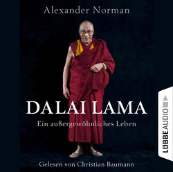 Dalai Lama – Ein außergewöhnliches Leben von Baumann,  Christian, Norman,  Alexander