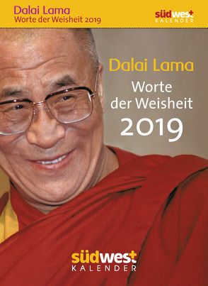 Dalai Lama – Worte der Weisheit 2019 Tagesabreißkalender von Liebl,  Elisabeth