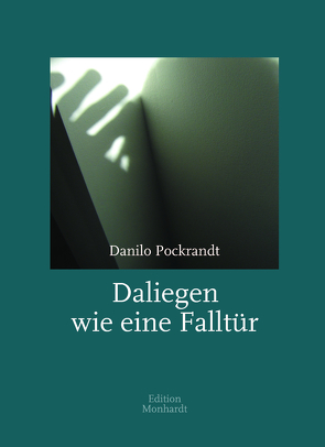 Daliegen wie eine Falltür von Pockrandt,  Danilo