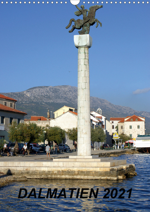 Dalmatien 2021 (Wandkalender 2021 DIN A3 hoch) von Witkowski,  Rainer