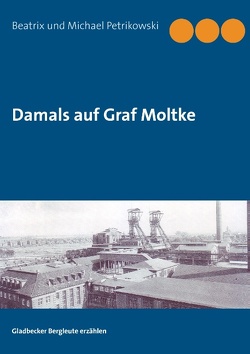 Damals auf Graf Moltke von Petrikowski,  Beatrix, Petrikowski,  Michael