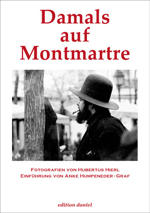 Damals auf Montmartre von Hierl,  Hubertus, Humpeneder-Graf,  Anke