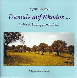 Damals auf Rhodos … von Meissel,  Brigitte