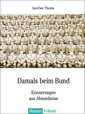 Damals beim Bund von Thoms,  Jan-Uwe