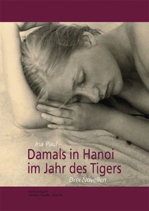 Damals im Hanoi im Jahr des Tigers von Paul,  Ina