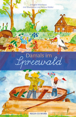 Damals im Spreewald von Wiethaus,  Irmgard