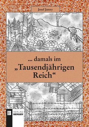 …damals im „Tausendjährigen Reich“ von Janny,  Josef