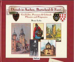 Damals in Aachen, Burtscheid & Forst von Lerho,  Bruno