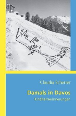 Damals in Davos von Scherrer,  Claudia