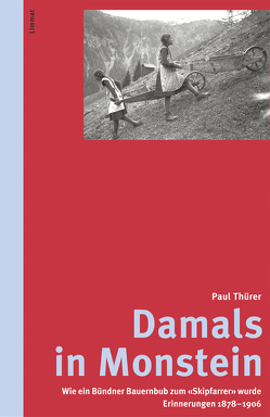 Damals in Monstein von Gadmer,  Thomas, Mittelholzer,  Andrea, Thürer,  Paul