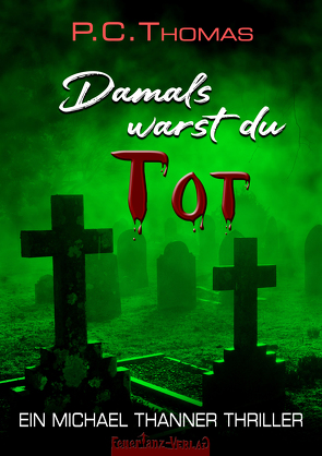 Damals warst du TOT von Thomas,  P.C.