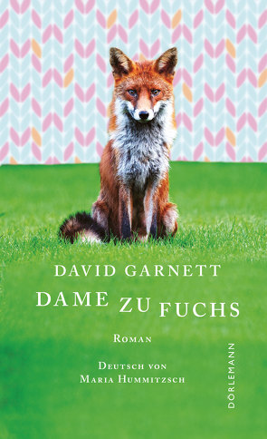 Dame zu Fuchs von Garnett,  David, Hummitzsch,  Maria