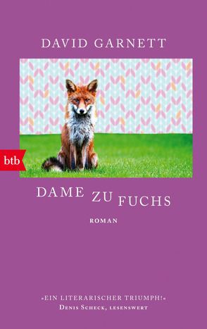 Dame zu Fuchs von Garnett,  David, Hummitzsch,  Maria