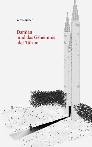 Damian und das Geheimnis der Türme von Kaiser,  Verena