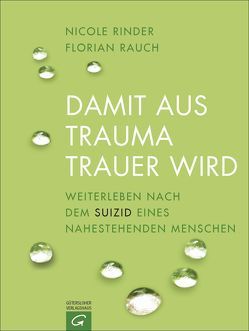 Damit aus Trauma Trauer wird von Rauch,  Florian, Rinder,  Nicole