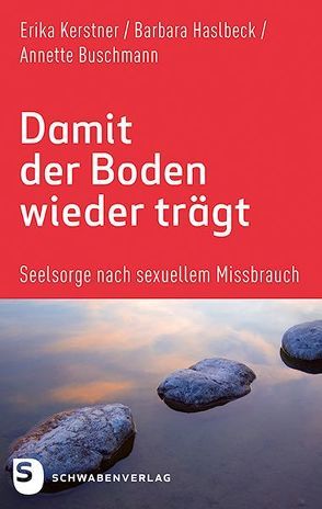 Damit der Boden wieder trägt von Buschmann,  Annette, Halsbeck,  Barbara, Kerstner,  Erika