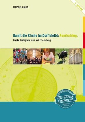 Damit die Kirche im Dorf bleibt: Fundraising von Liebs,  Helmut