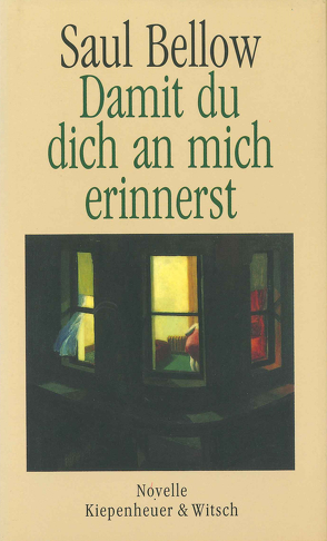 Damit Du Dich an mich erinnerst von Bellow,  Saul, Schwarz,  Leonore