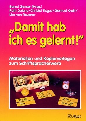 Damit hab ich es gelernt! von Dolenc-Petz, Fisgus, Ganser, Kraft, Reusner