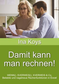 Damit kann man rechnen! von Ina,  Koys