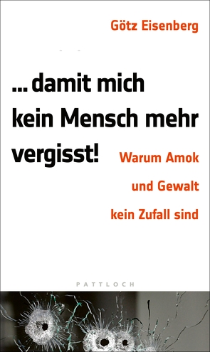 Damit mich kein Mensch mehr vergisst von Eisenberg,  Götz