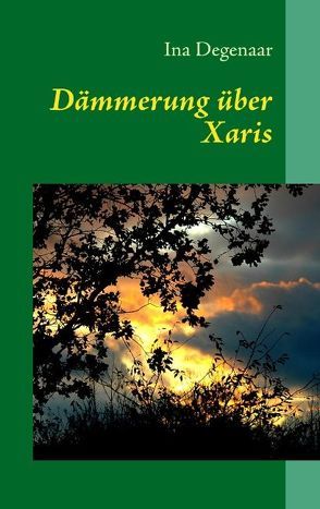 Dämmerung über Xaris von Degenaar,  Ina