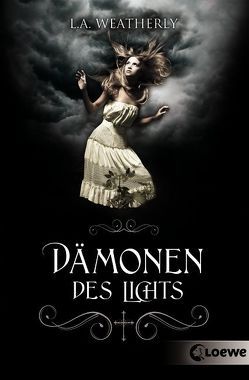 Dämonen des Lichts von Seelow,  Anja, Weatherly,  L.A.