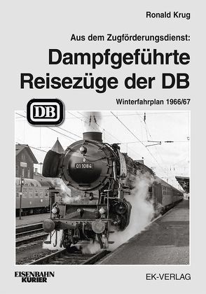 Dampfgeführte Reisezüge 1966 von Krug,  Ronald