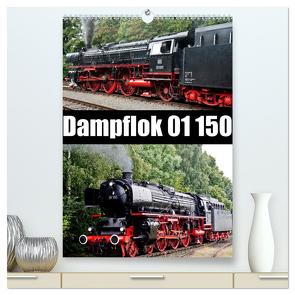 Dampflok 01 150 (hochwertiger Premium Wandkalender 2024 DIN A2 hoch), Kunstdruck in Hochglanz von Selig,  Bernd