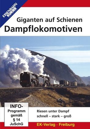 Dampflokomotiven – Giganten auf Schienen