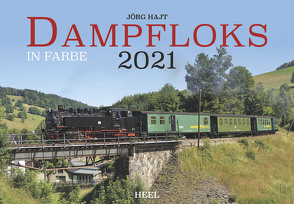 Dampfloks in Farbe 2021 von Hajt,  Jörg