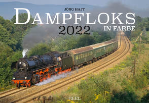 Dampfloks in Farbe 2022 von Hajt,  Jörg