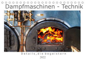 Dampfmaschinen – Technik (Tischkalender 2022 DIN A5 quer) von Tchinitchian,  Daniela
