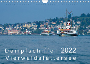 Dampfschiffe Vierwaldstättersee (Wandkalender 2022 DIN A4 quer) von J. Koller 4Pictures.ch,  Alois