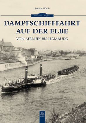 Dampfschifffahrt auf der Elbe von Winde,  Joachim