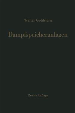 Dampfspeicheranlagen von Goldstern,  Walter