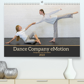 Dance Company eMotion (Premium, hochwertiger DIN A2 Wandkalender 2023, Kunstdruck in Hochglanz) von Rabus,  Tina