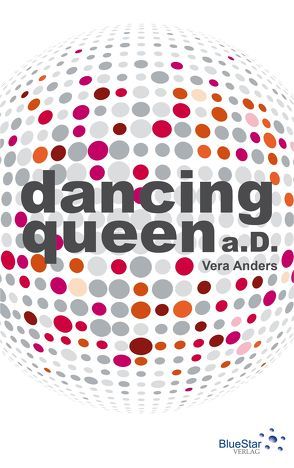 Dancing Queen a. D. von Anders,  Vera
