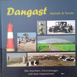 Dangast damals & heute von Martinß,  Karl-Heinz, Remmers,  Michael