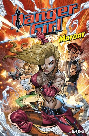 Danger Girl: Mayday von Bühring,  David, Hartnell,  Andy, Rohleder,  Jano, Royle,  John