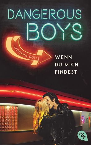 Dangerous Boys – Wenn du mich findest von Attwood,  Doris, Doyle,  Catherine