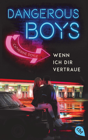 Dangerous Boys – Wenn ich dir vertraue von Attwood,  Doris, Doyle,  Catherine