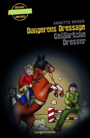 Dangerous Dressage – Gefährliche Dressur von Kannenberg,  Anette, Weber,  Annette